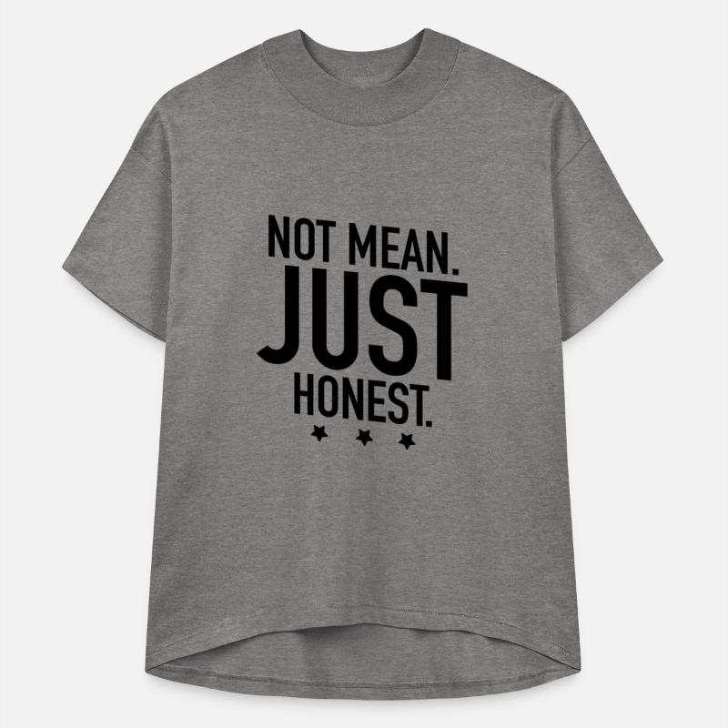 Not mean just honest