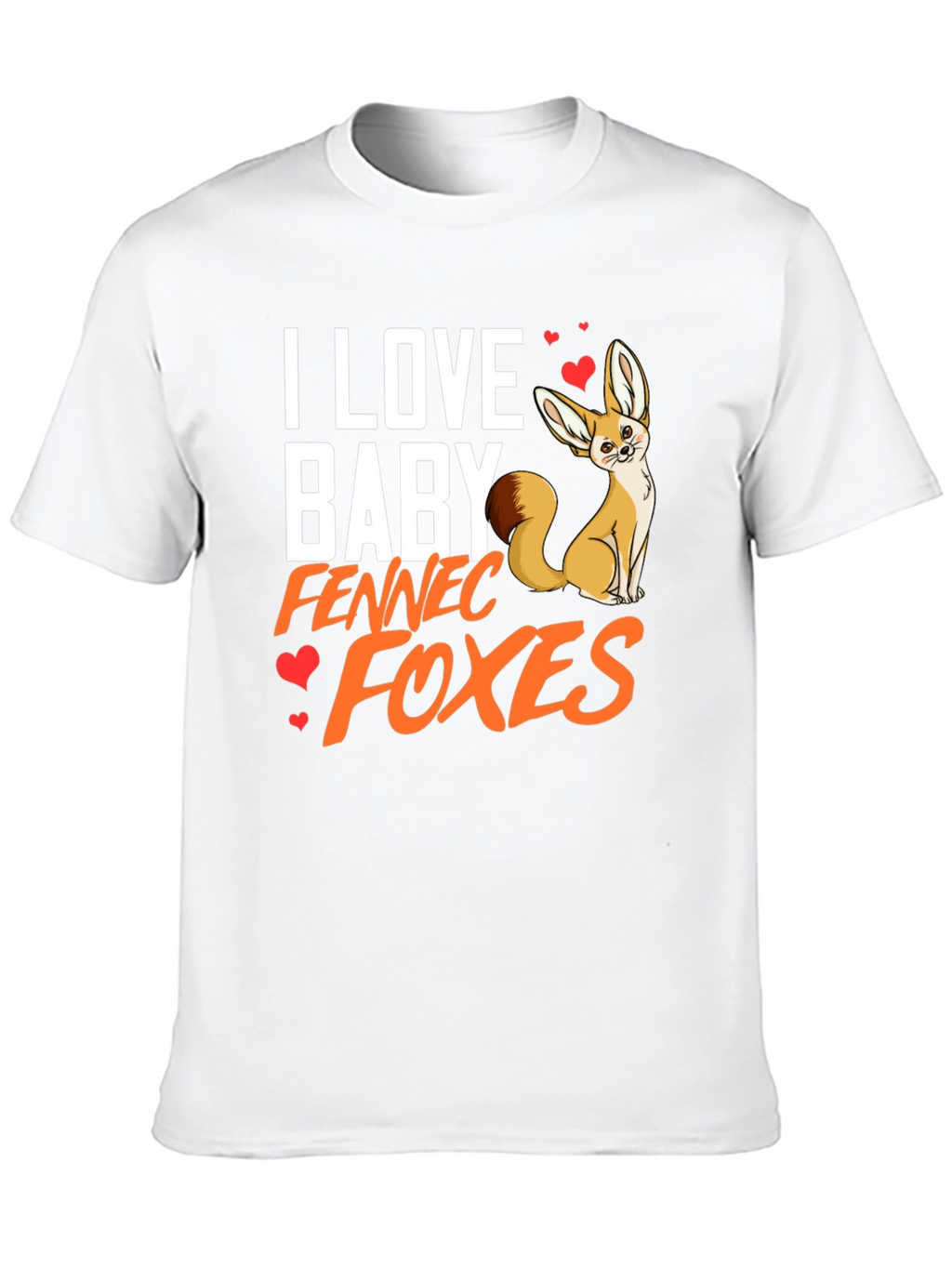 I Love Baby Fennec Foxes T-Shirt Animal Lover Tee