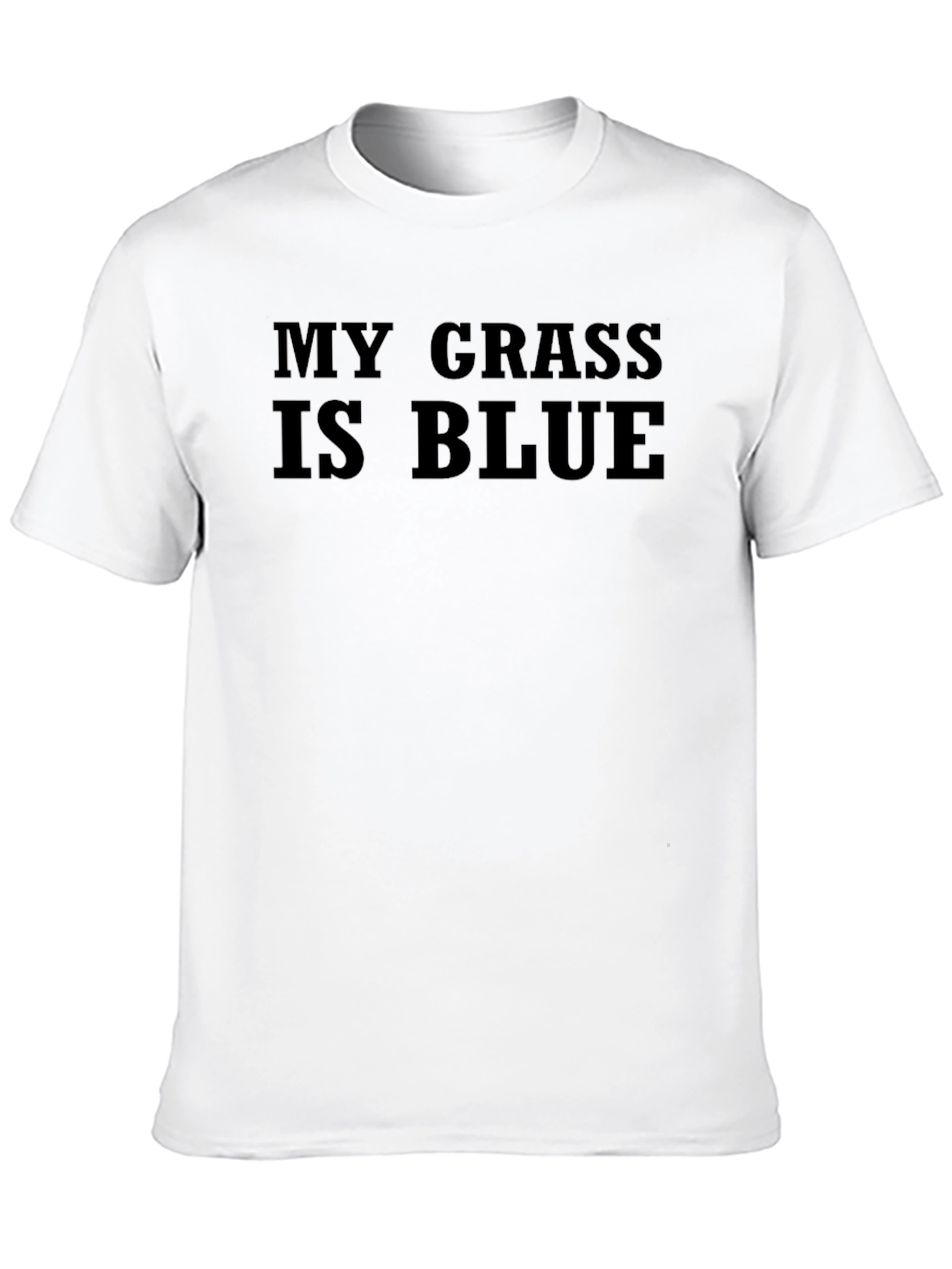 My Grass Is Blue T-Shirt
