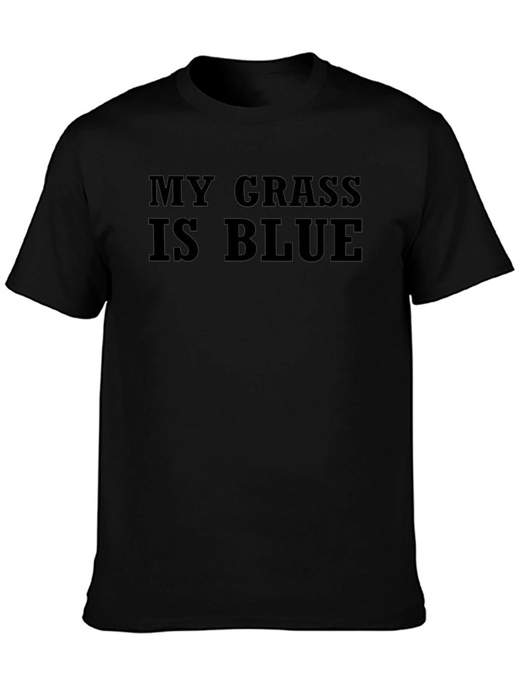 My Grass Is Blue T-Shirt
