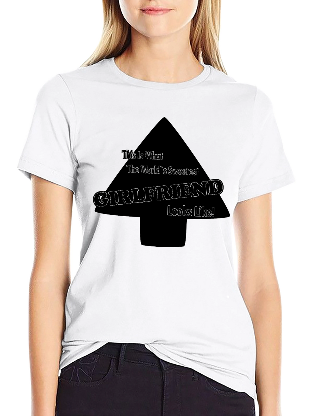 Sweetest Girlfriend T-Shirt - Funny Novelty Tee
