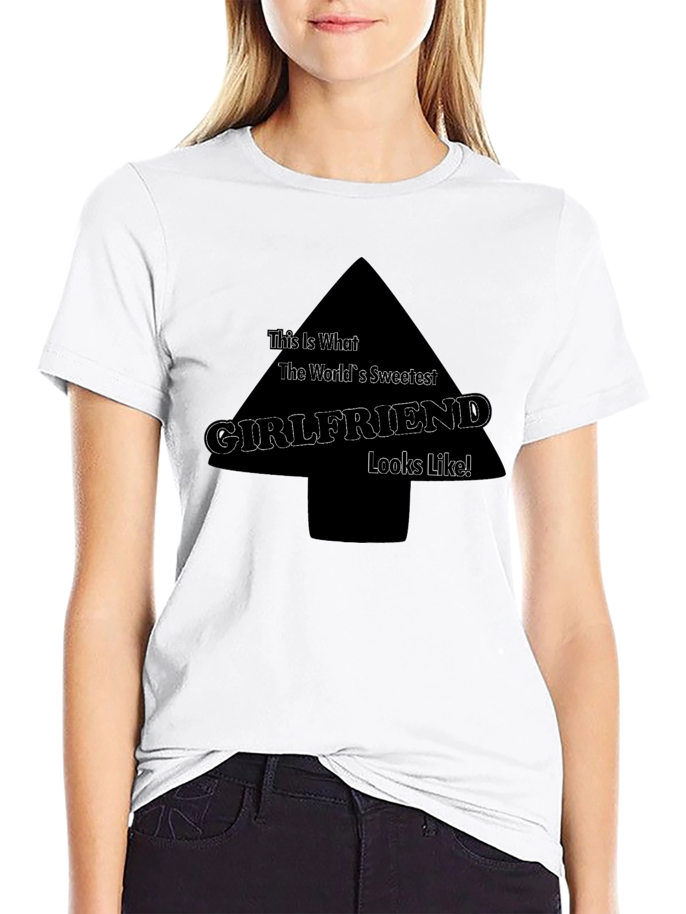 Sweetest Girlfriend T-Shirt - Funny Novelty Tee