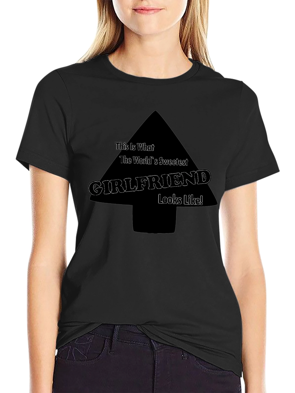 Sweetest Girlfriend T-Shirt - Funny Novelty Tee