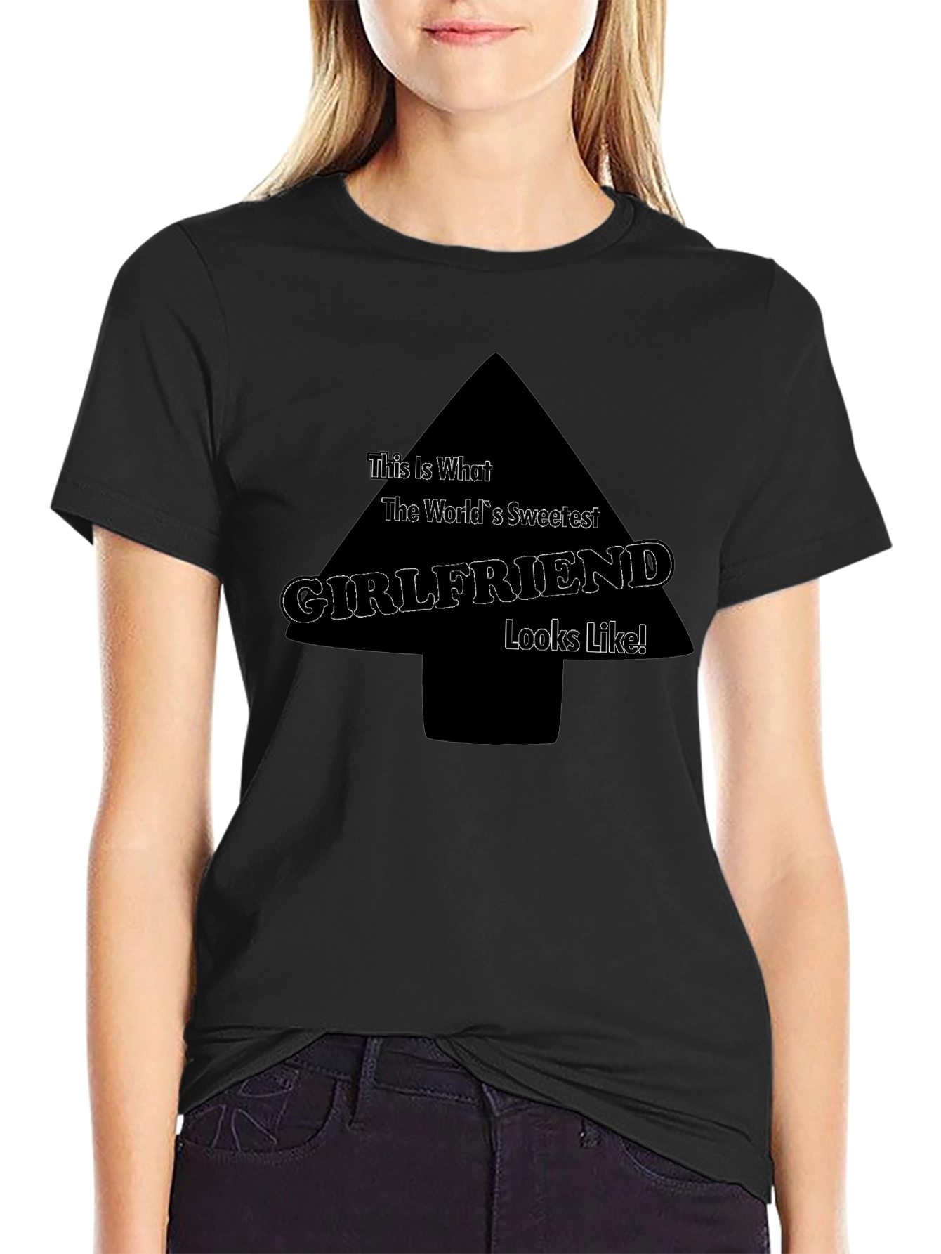 Sweetest Girlfriend T-Shirt - Funny Novelty Tee