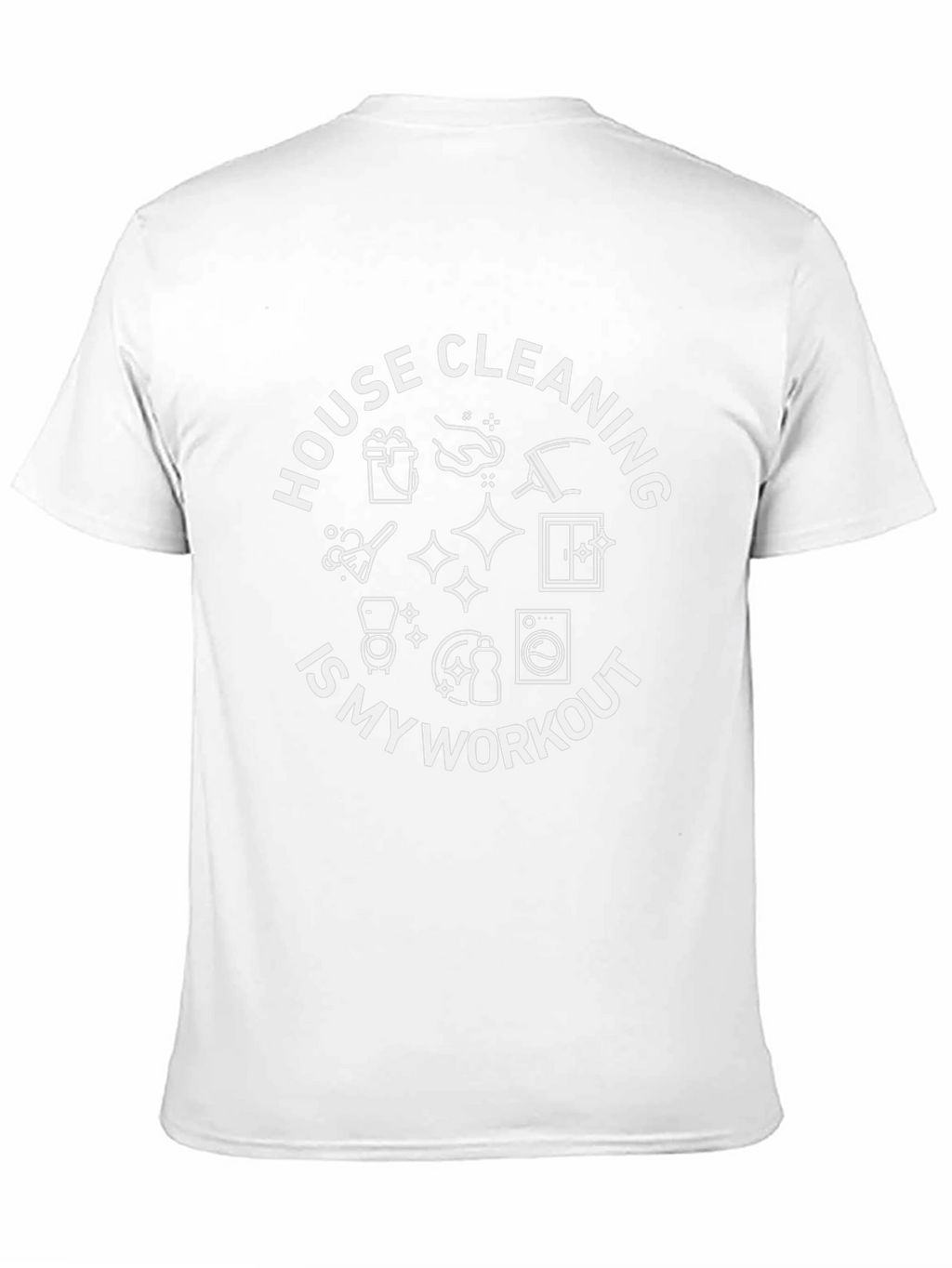 House Cleaning Workout T-Shirt
