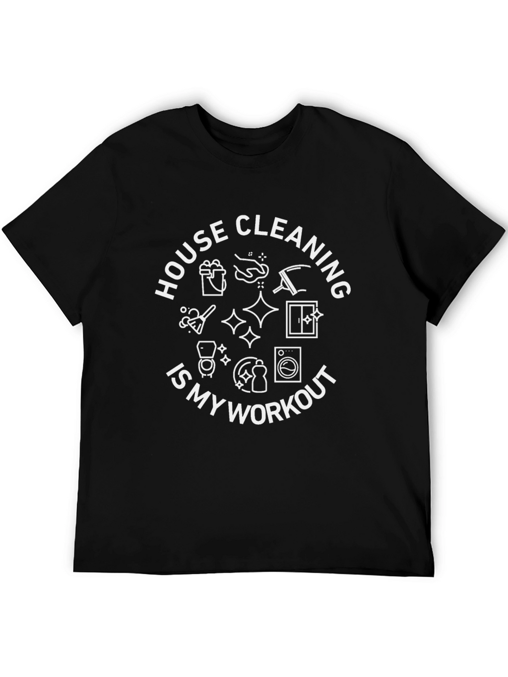 House Cleaning Workout T-Shirt