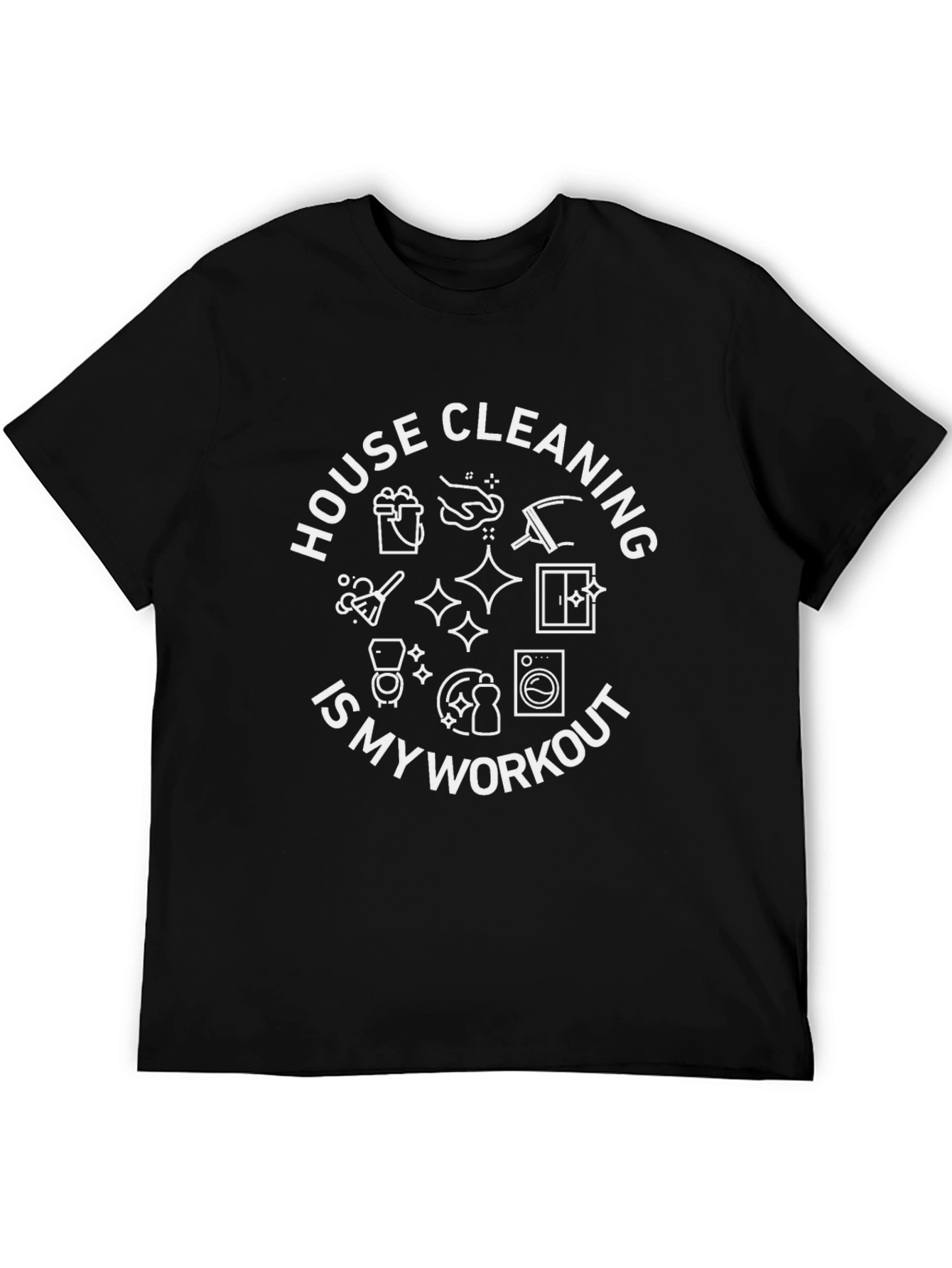 House Cleaning Workout T-Shirt