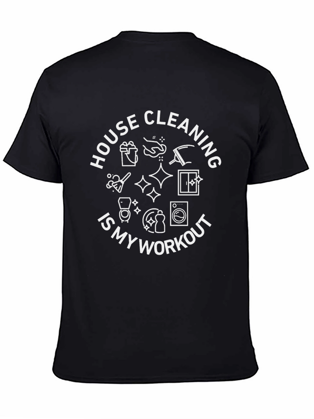 House Cleaning Workout T-Shirt