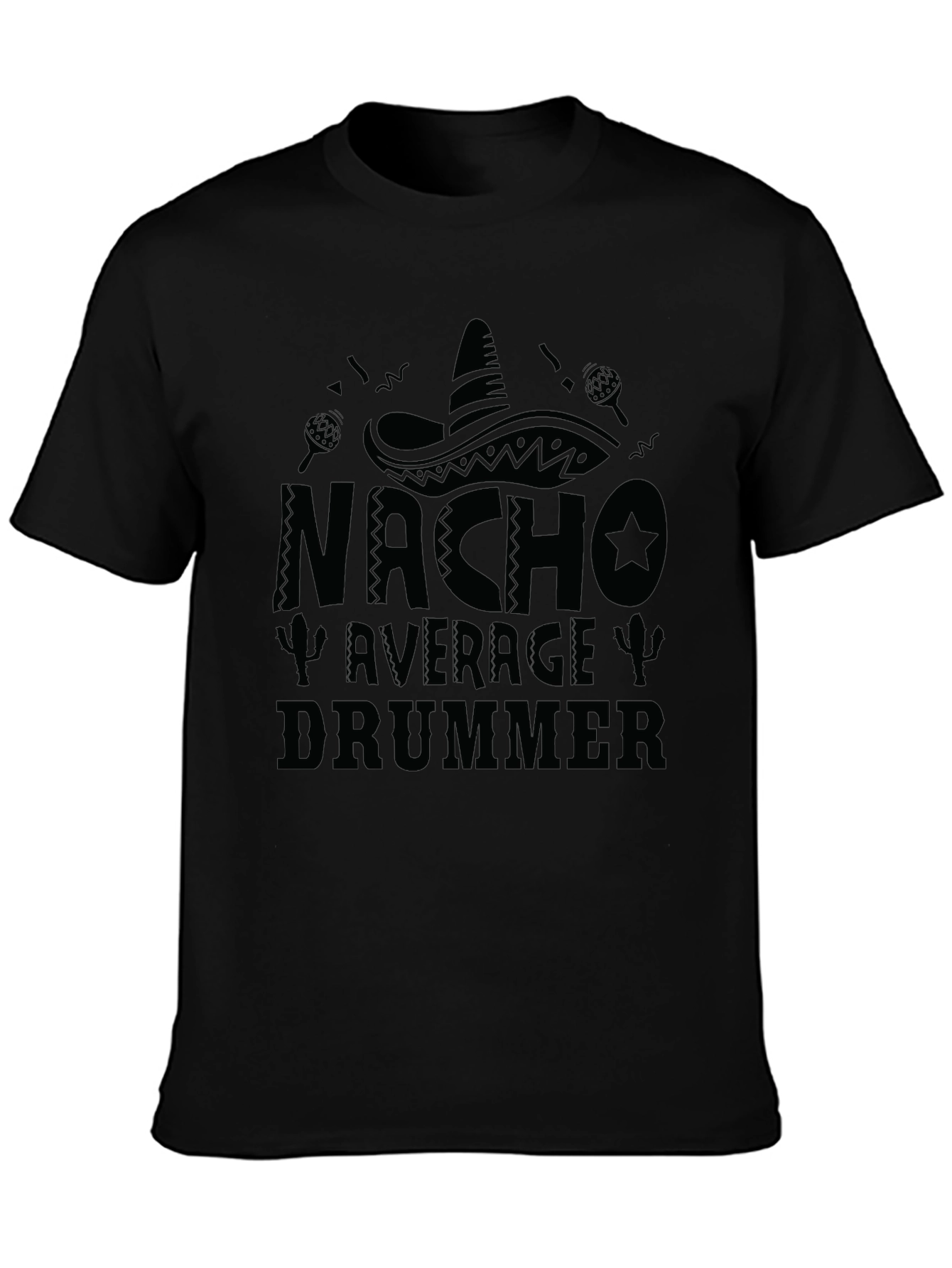 Nacho Average Drummer T-Shirt - Black Crew Neck