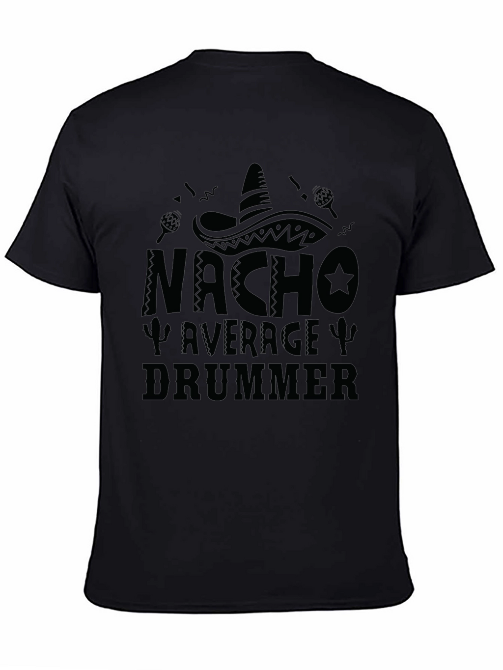 Nacho Average Drummer T-Shirt - Black Crew Neck