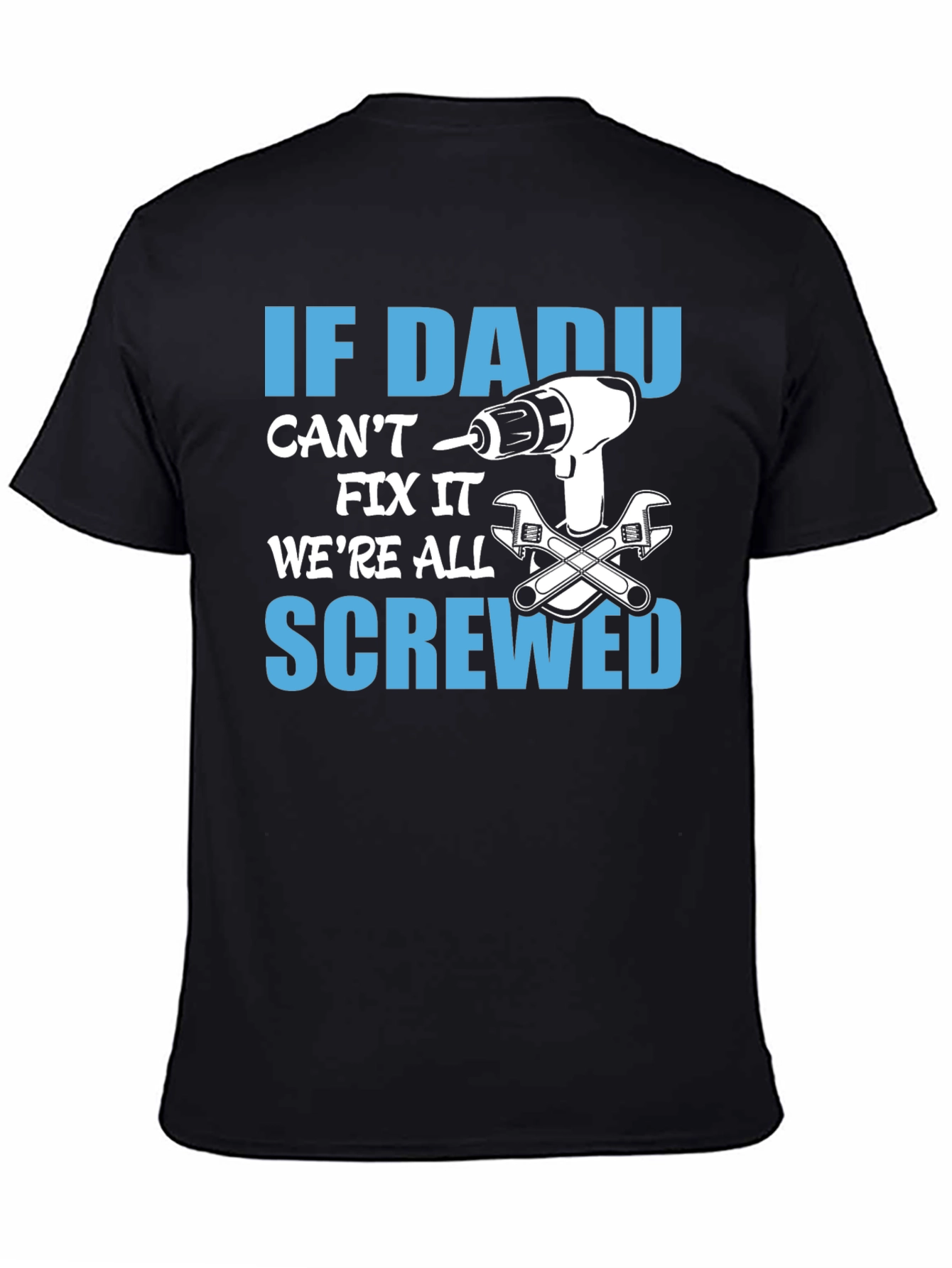 Dad Can Fix It T-Shirt - Funny Fathers Day Gift