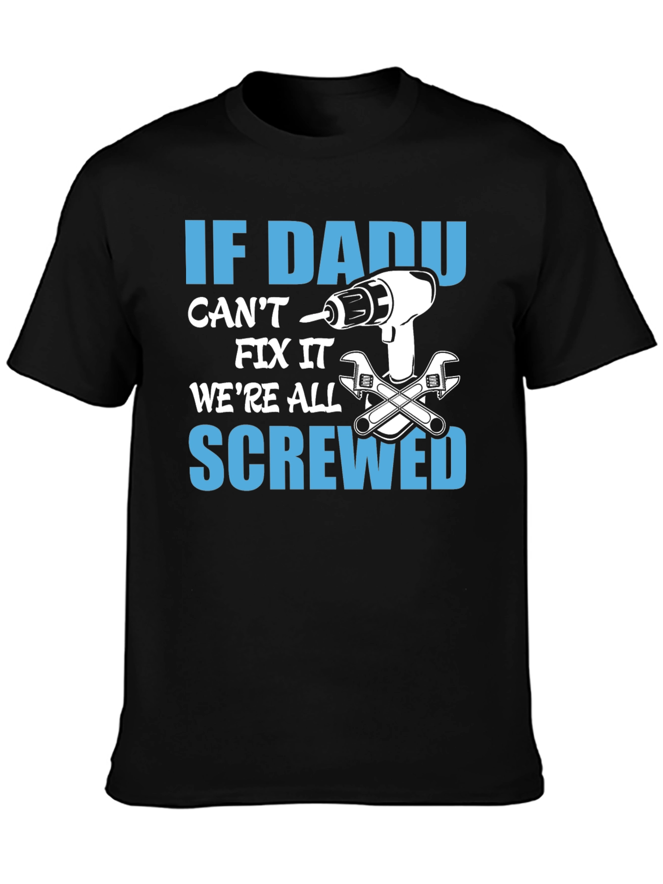 Dad Can Fix It T-Shirt - Funny Fathers Day Gift