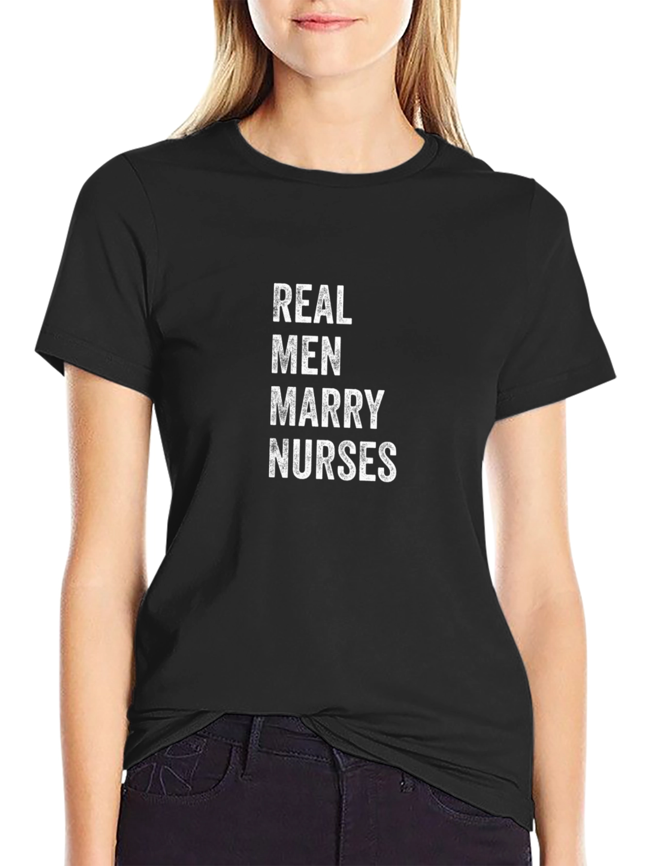 Real Men Marry Nurses - Graphic T-Shirt