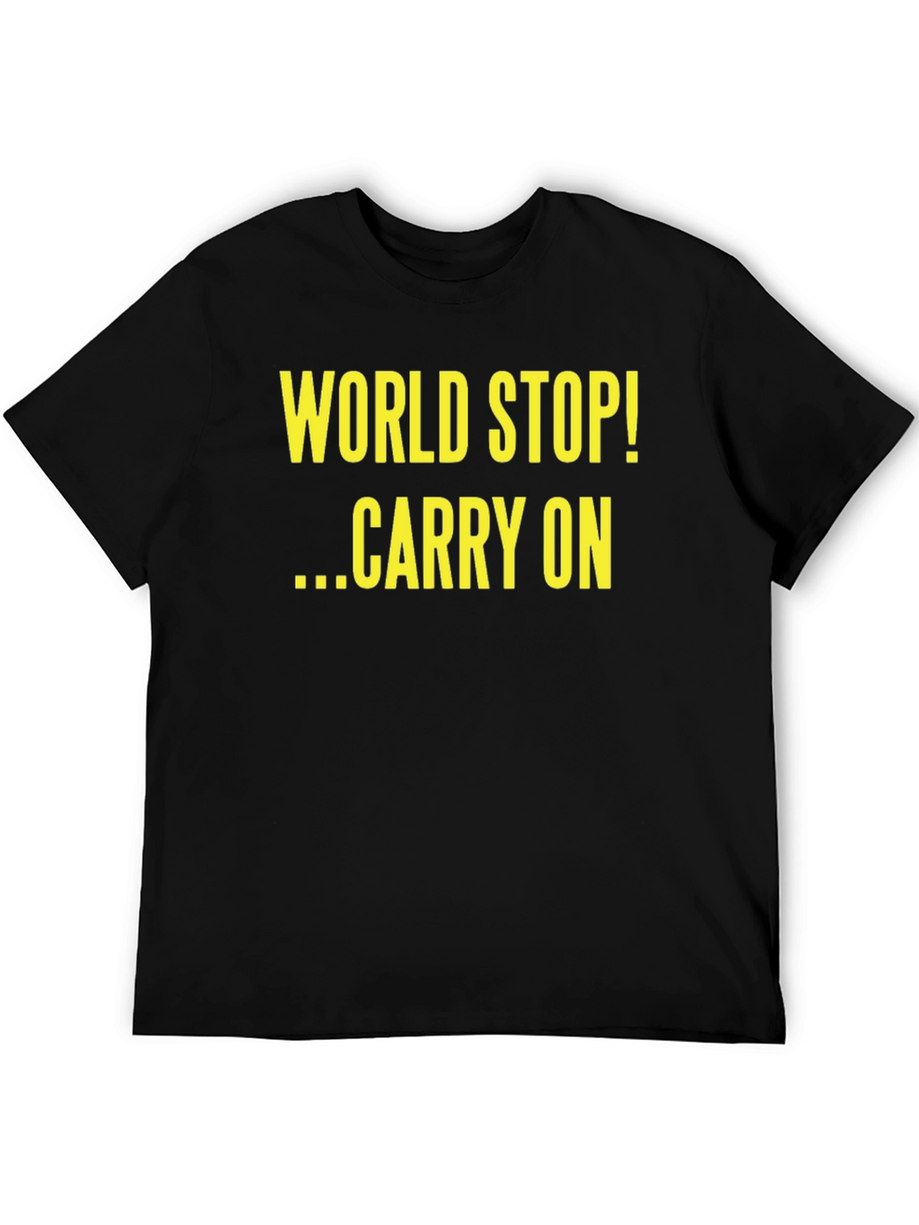 World Stop Carry On Black T-Shirt