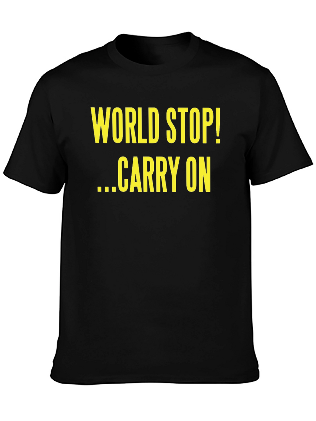 World Stop Carry On Black T-Shirt