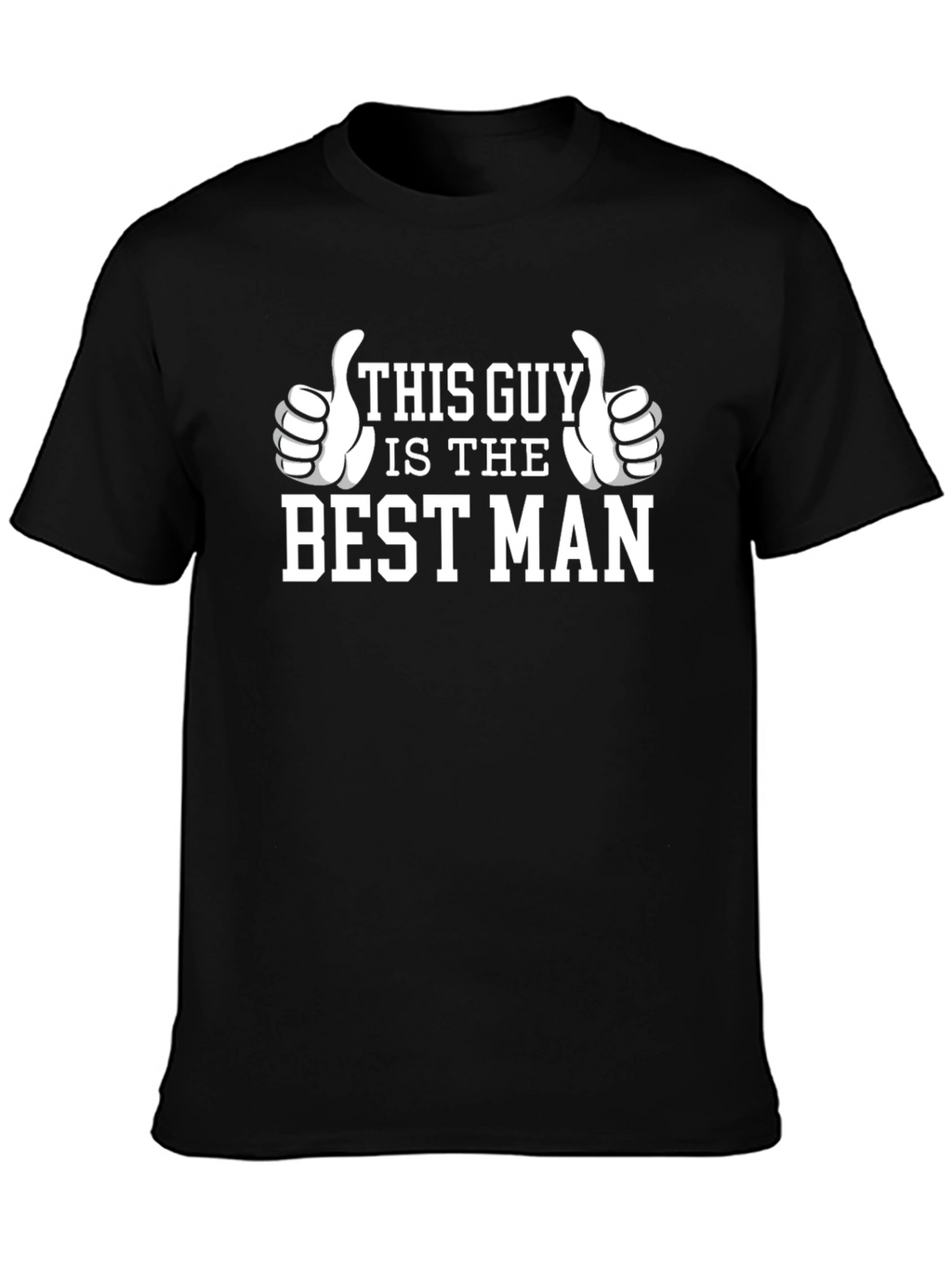 This Guy is The Best Man T-Shirt