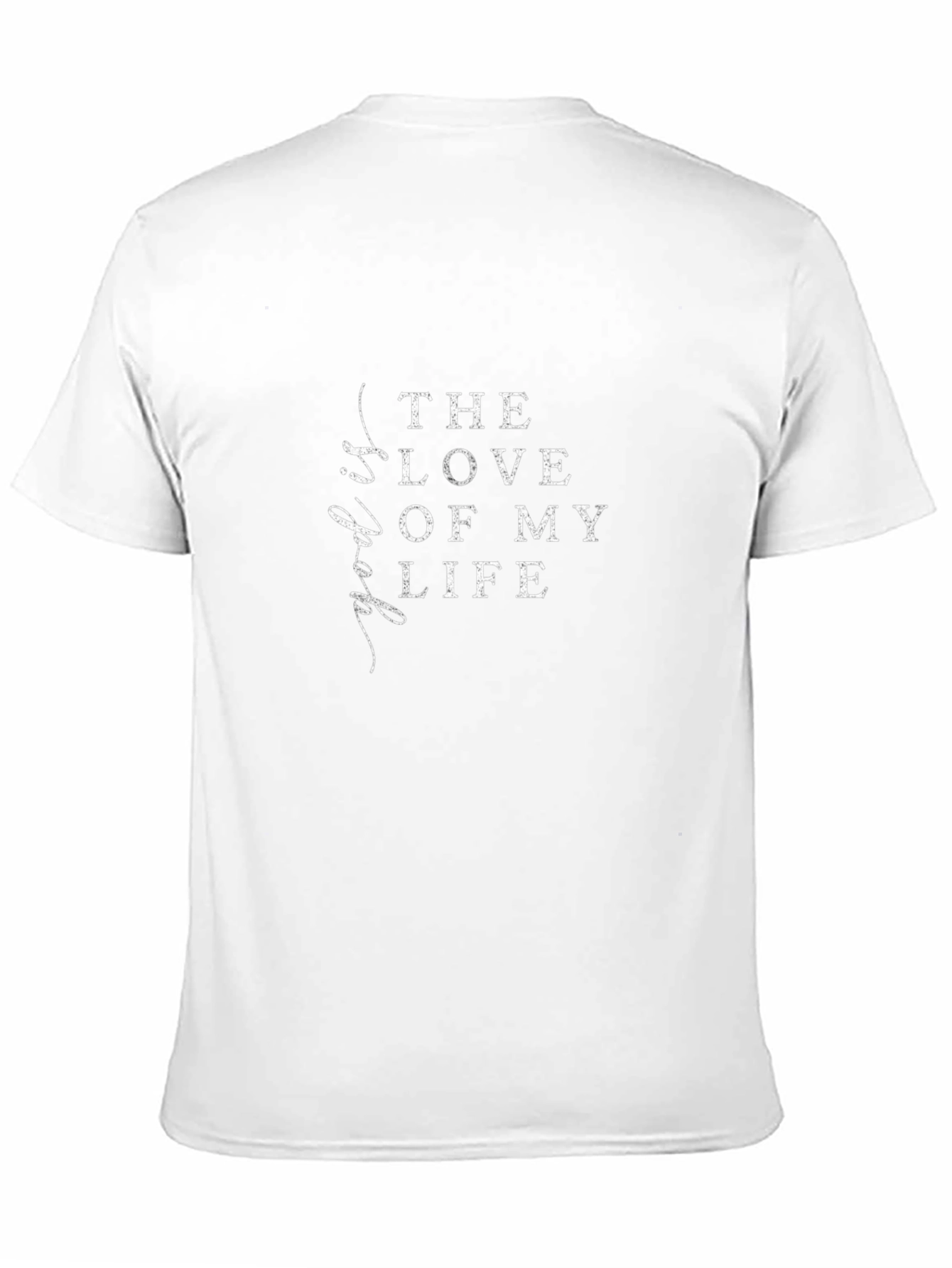 The Love of My Life Black T-Shirt