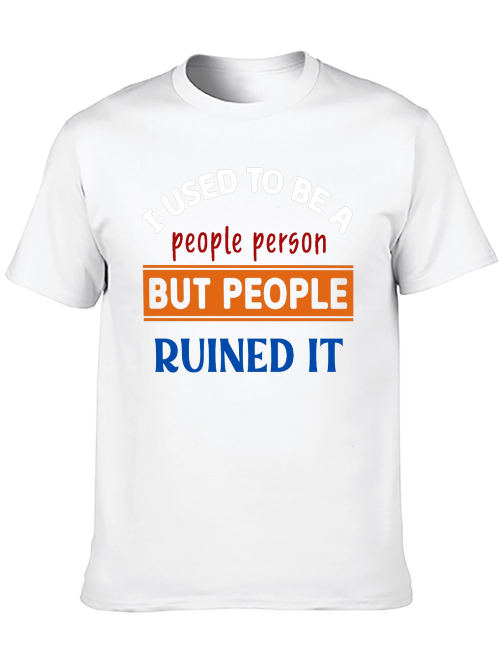 I Used to Be a People Person T-Shirt