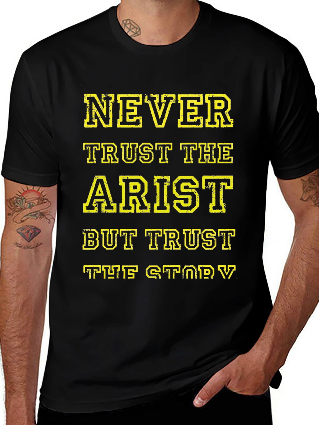 Never Trust The Artist T-Shirt