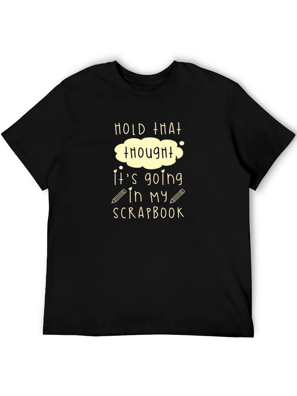 Hold That Thought Scrapbook T-Shirt