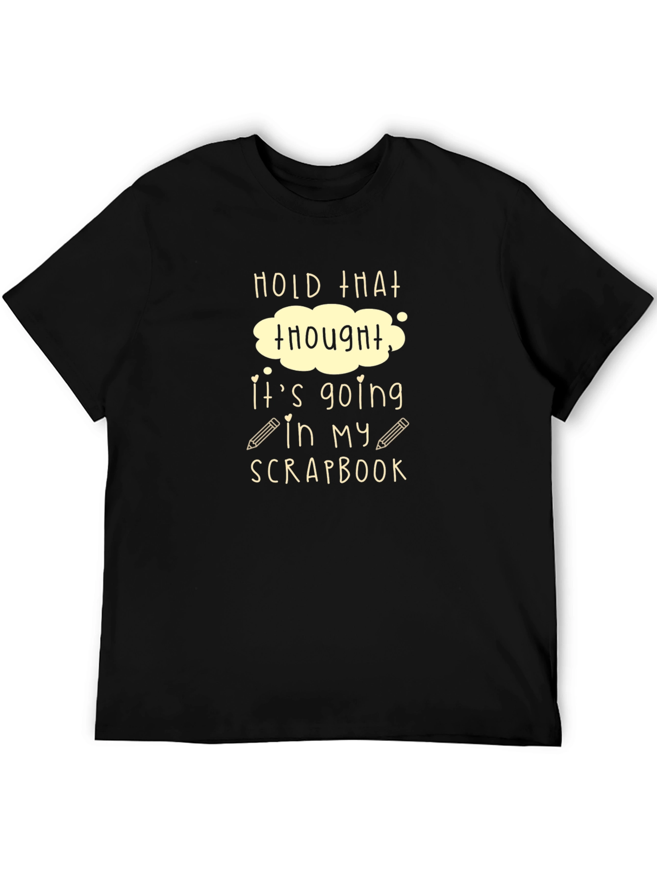 Hold That Thought Scrapbook T-Shirt