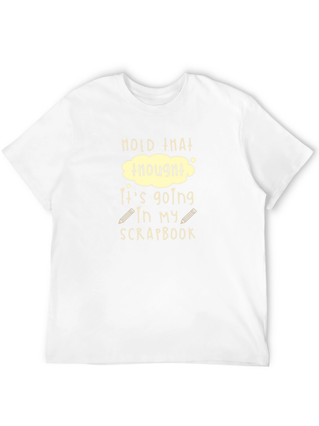 Hold That Thought Scrapbook T-Shirt