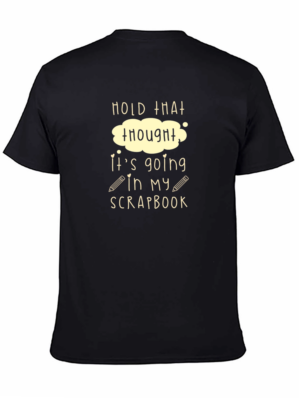 Hold That Thought Scrapbook T-Shirt