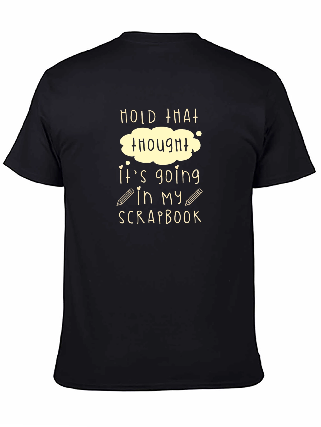 Hold That Thought Scrapbook T-Shirt