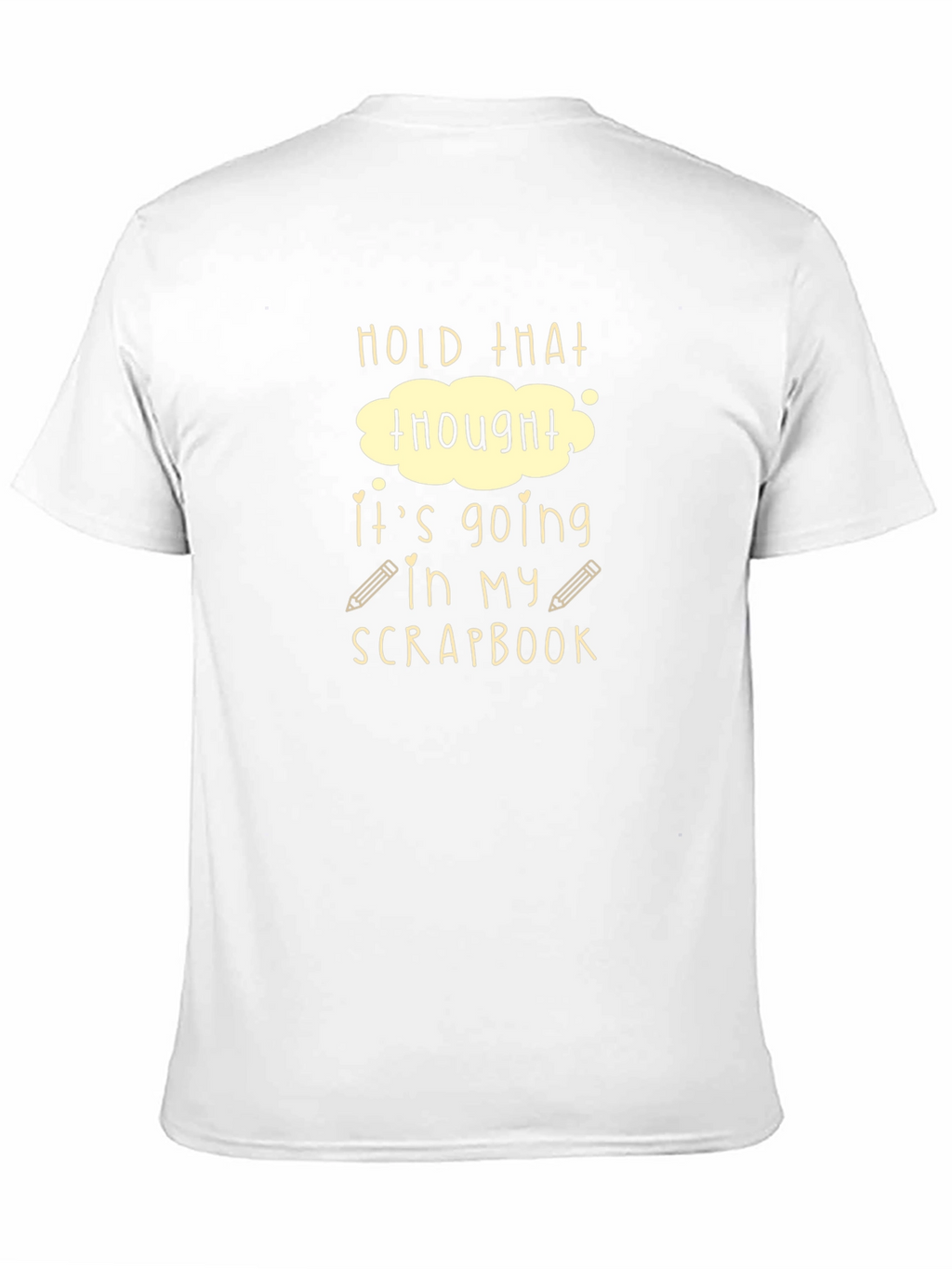 Hold That Thought Scrapbook T-Shirt