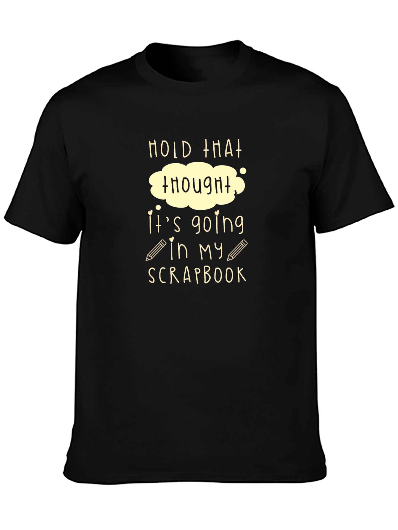 Hold That Thought Scrapbook T-Shirt