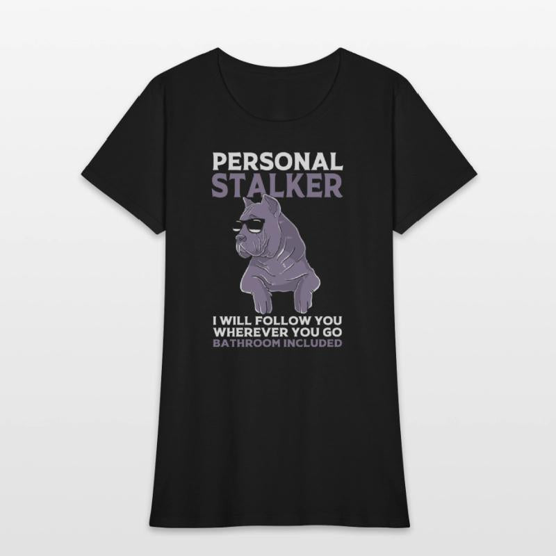 Personal Stalker Dog Owner Mastiff Cane Corso