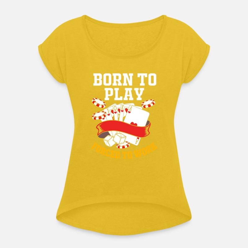 Poker Born To Play Forced To Work