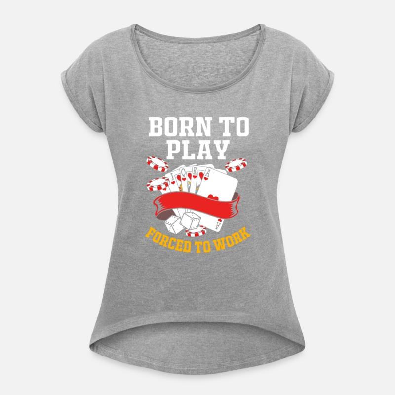 Poker Born To Play Forced To Work