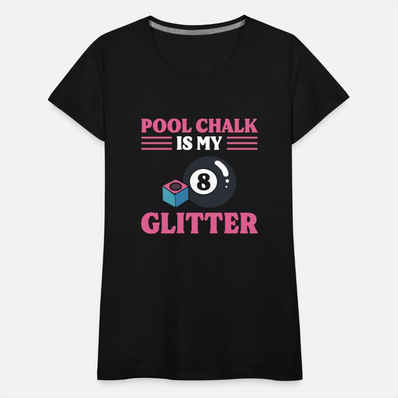Pool Chalk Is My Glitter Billiard Player