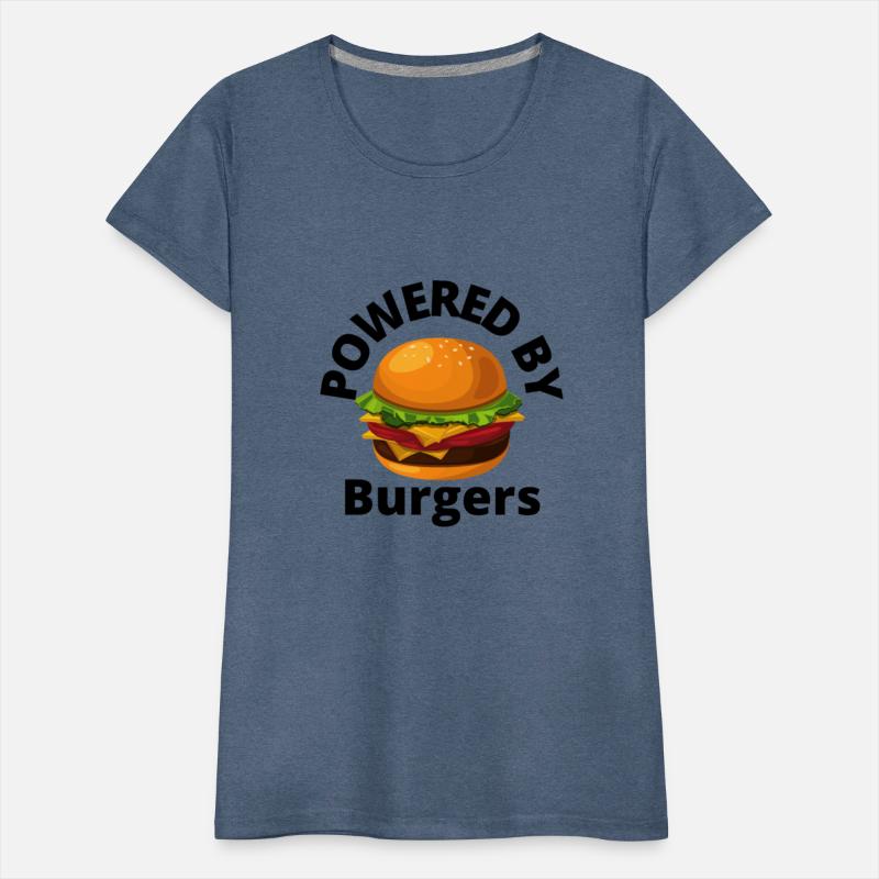 Powered by Burgers - Fast Food Lover - Funny Beef
