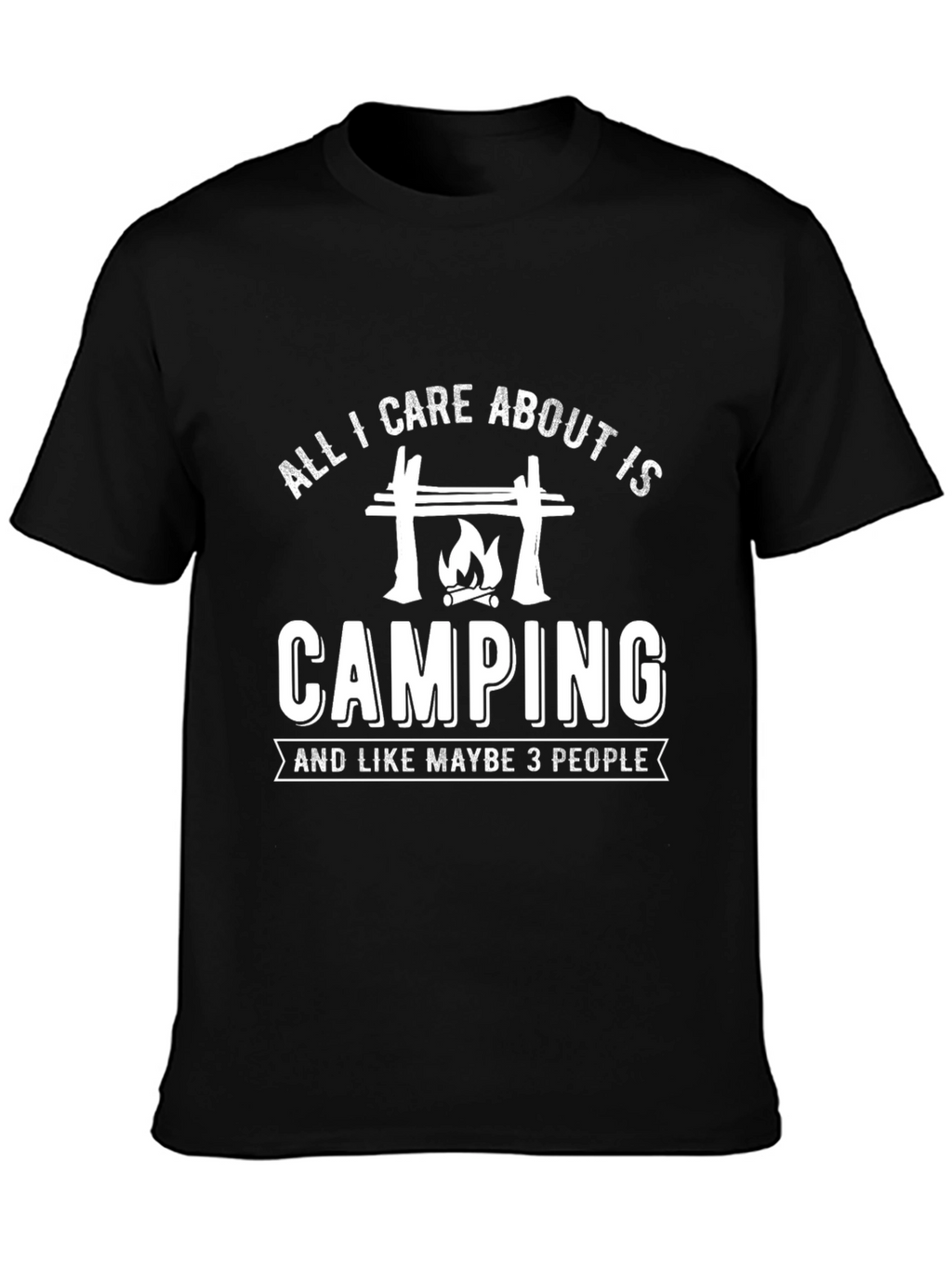 Camping Graphic T-Shirt - All I Care About