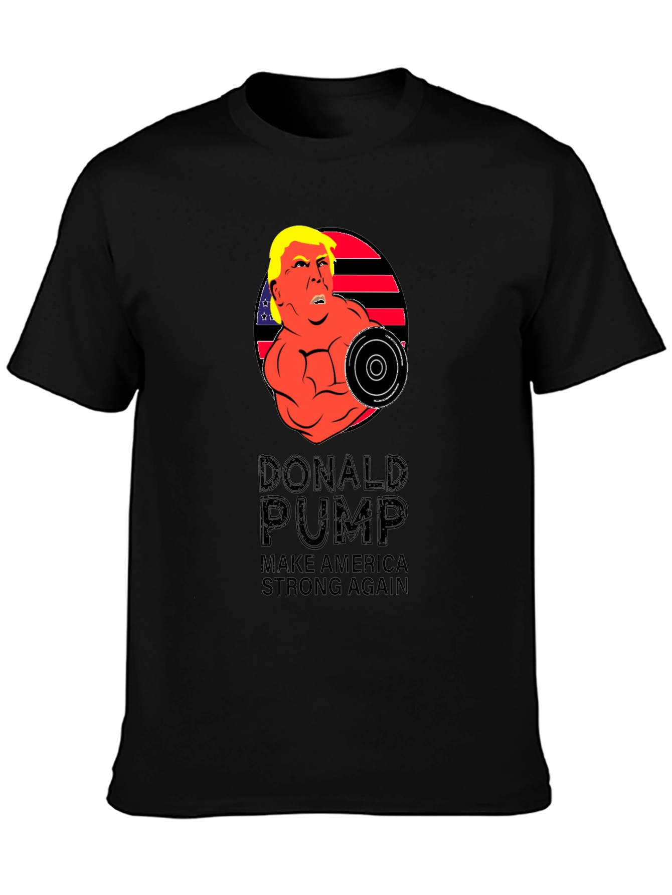 Donald Pump T-Shirt - Make America Strong Again