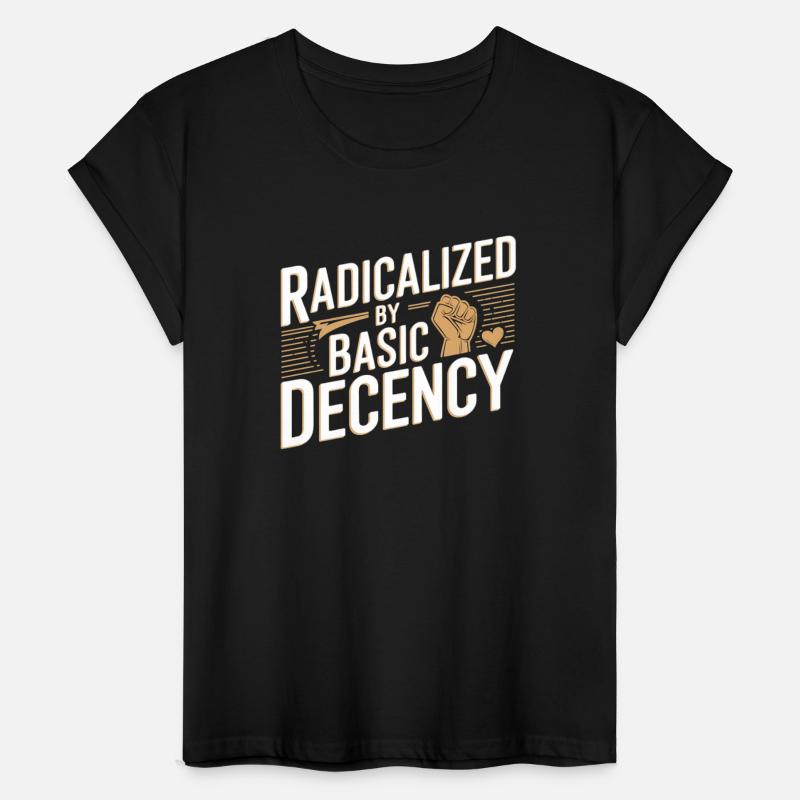 Radicalized by Basic Decency Fist