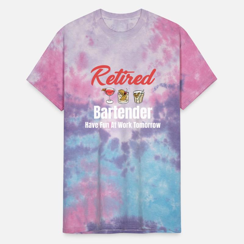 Retired Bartender Have Fun At Work Tomorrow