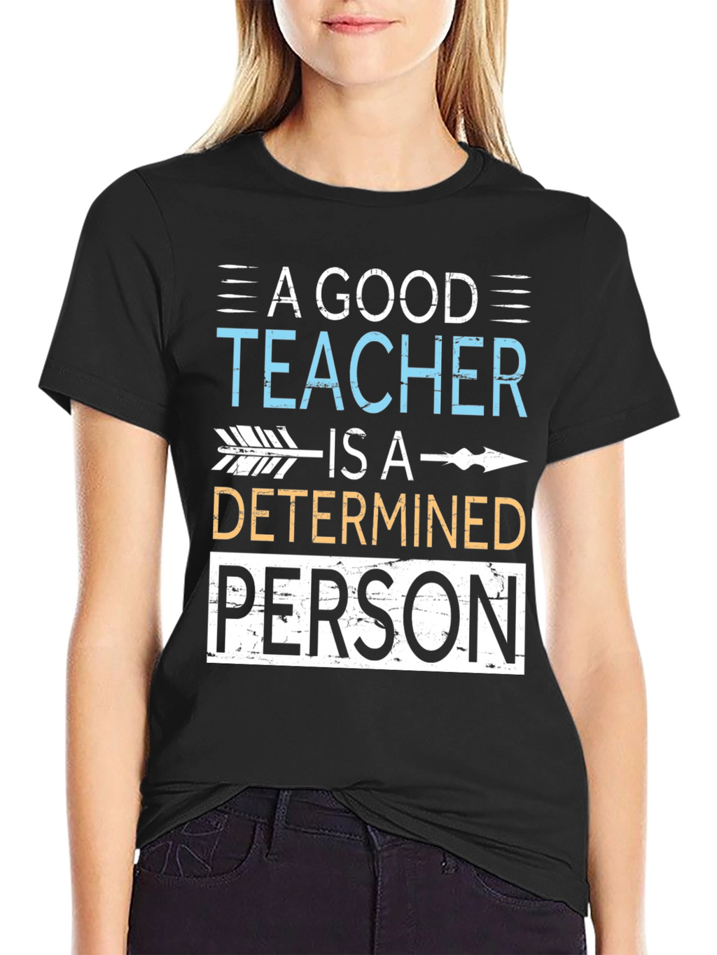 A Good Teacher Determined Person T-Shirt