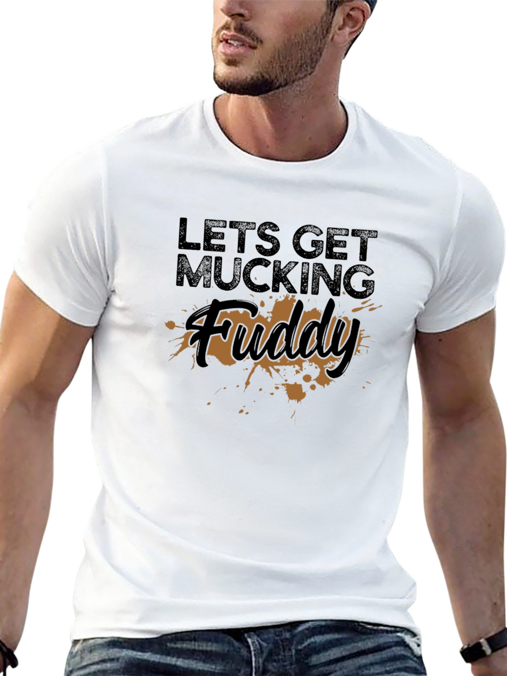 Lets Get Mucking Fuddy T-Shirt