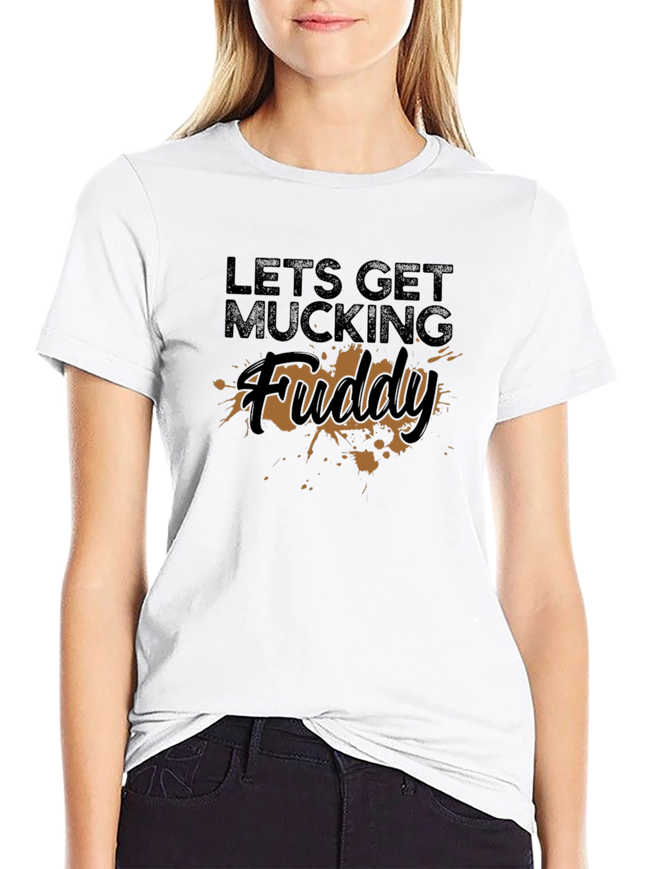 Lets Get Mucking Fuddy T-Shirt