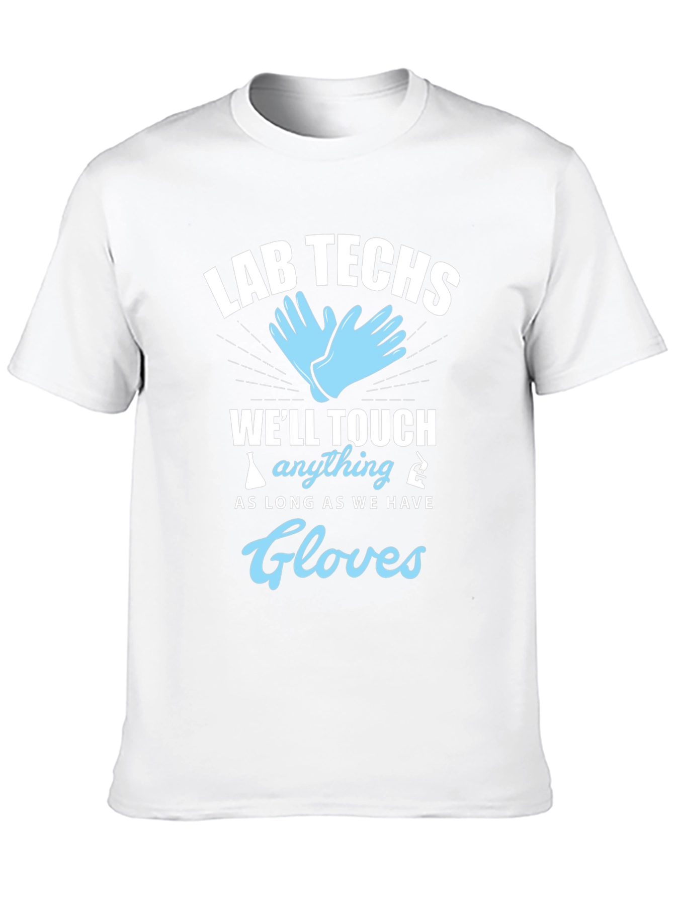 Lab Techs Gloves T-Shirt - Medical Humor Tee