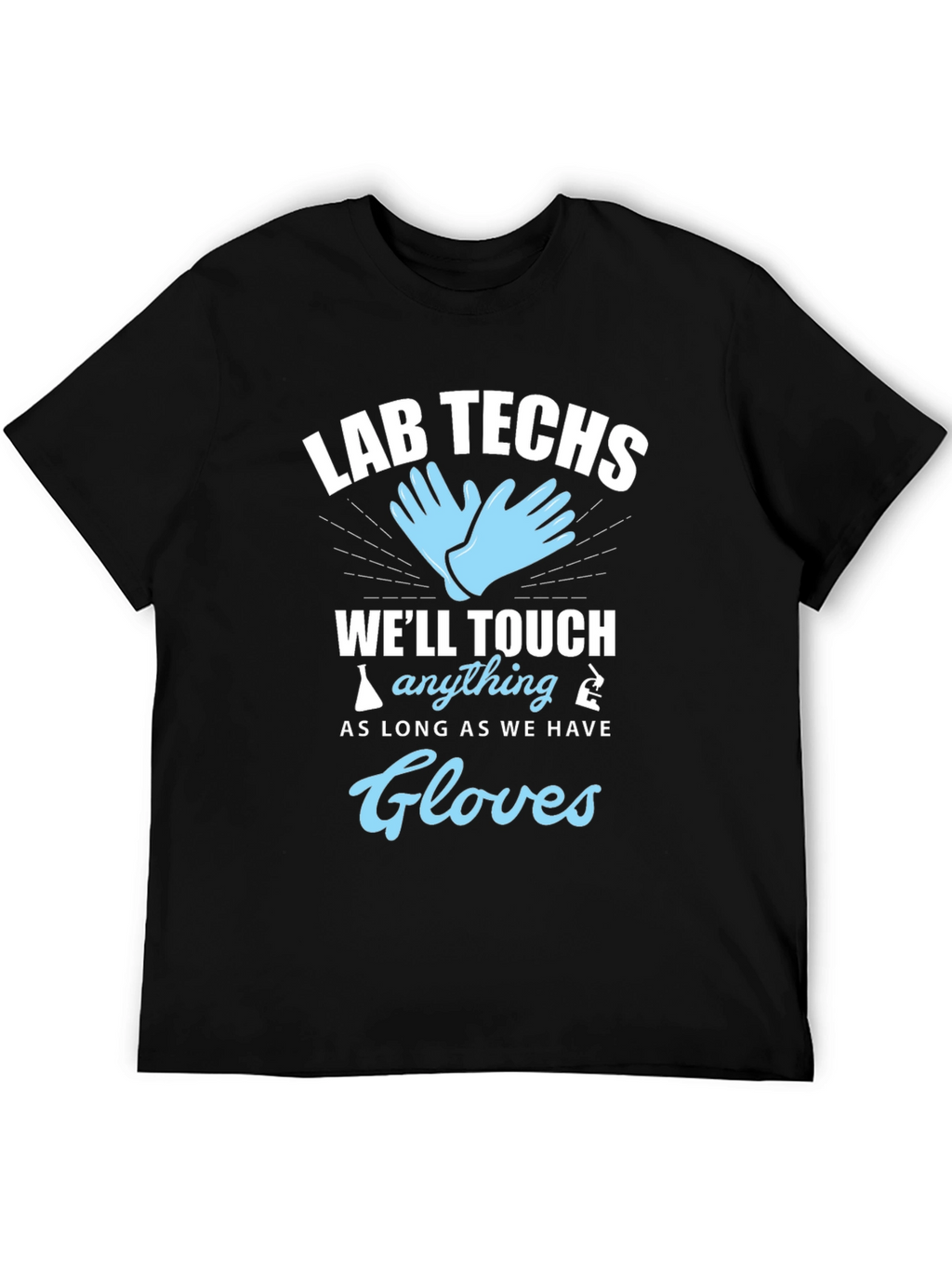 Lab Techs Gloves T-Shirt - Medical Humor Tee