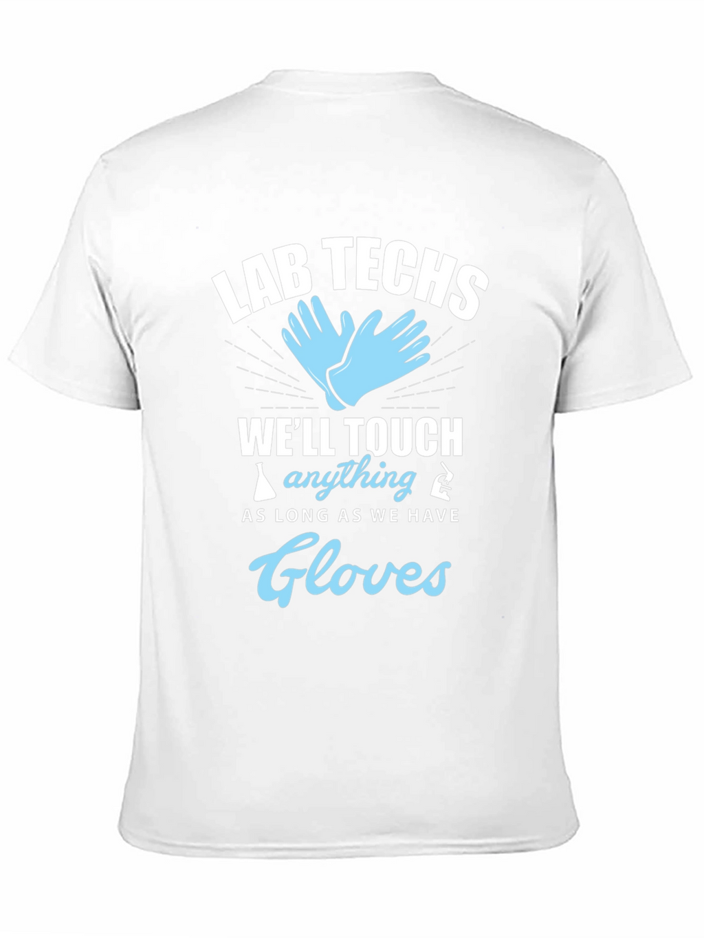 Lab Techs Gloves T-Shirt - Medical Humor Tee
