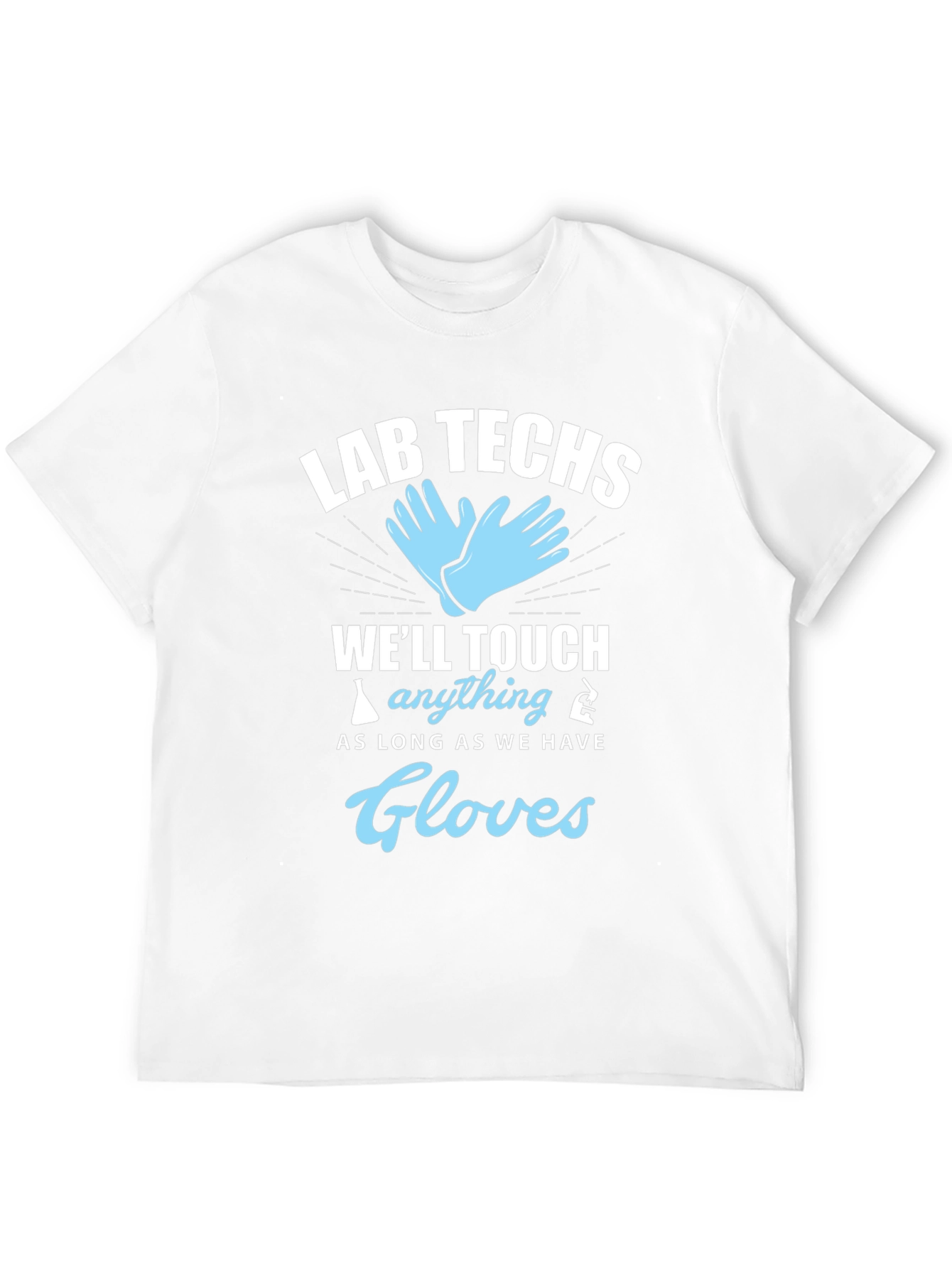 Lab Techs Gloves T-Shirt - Medical Humor Tee