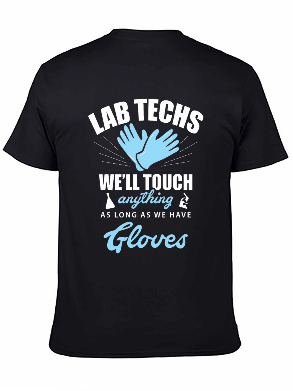 Lab Techs Gloves T-Shirt - Medical Humor Tee