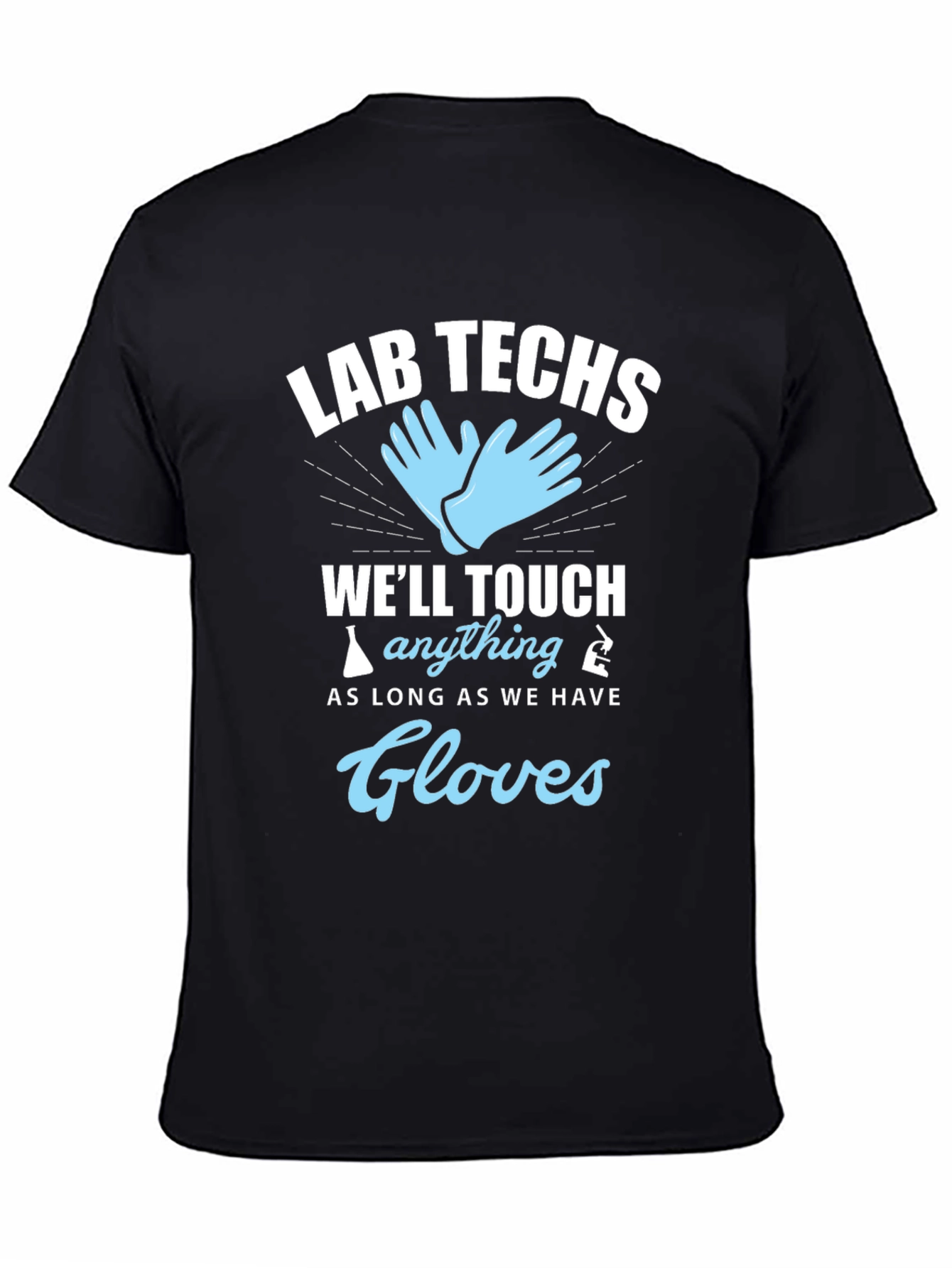 Lab Techs Gloves T-Shirt - Medical Humor Tee
