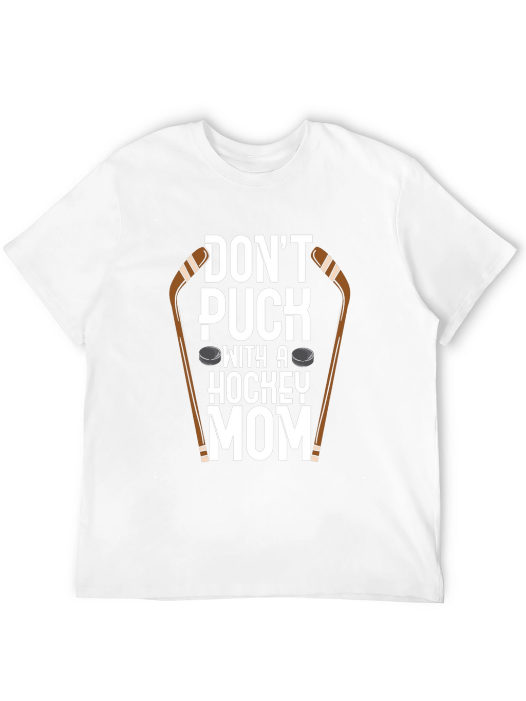Dont Puck With A Hockey Mom T-Shirt