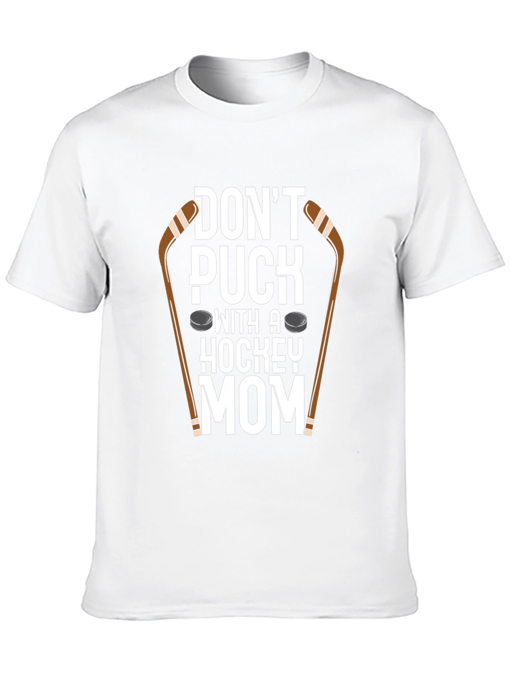 Dont Puck With A Hockey Mom T-Shirt